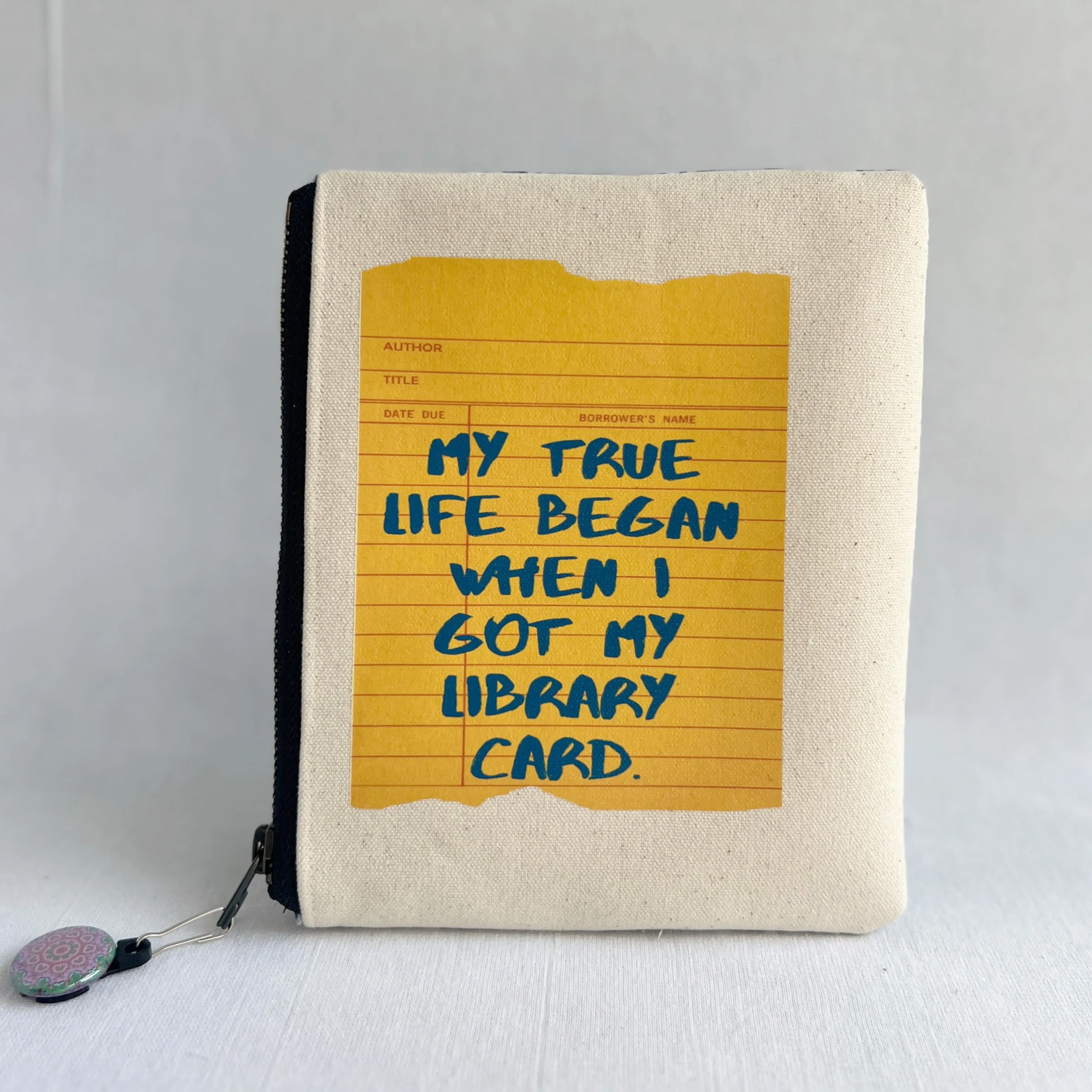 Padded Zip Bag - My True Life Began when I Got My Library Card
