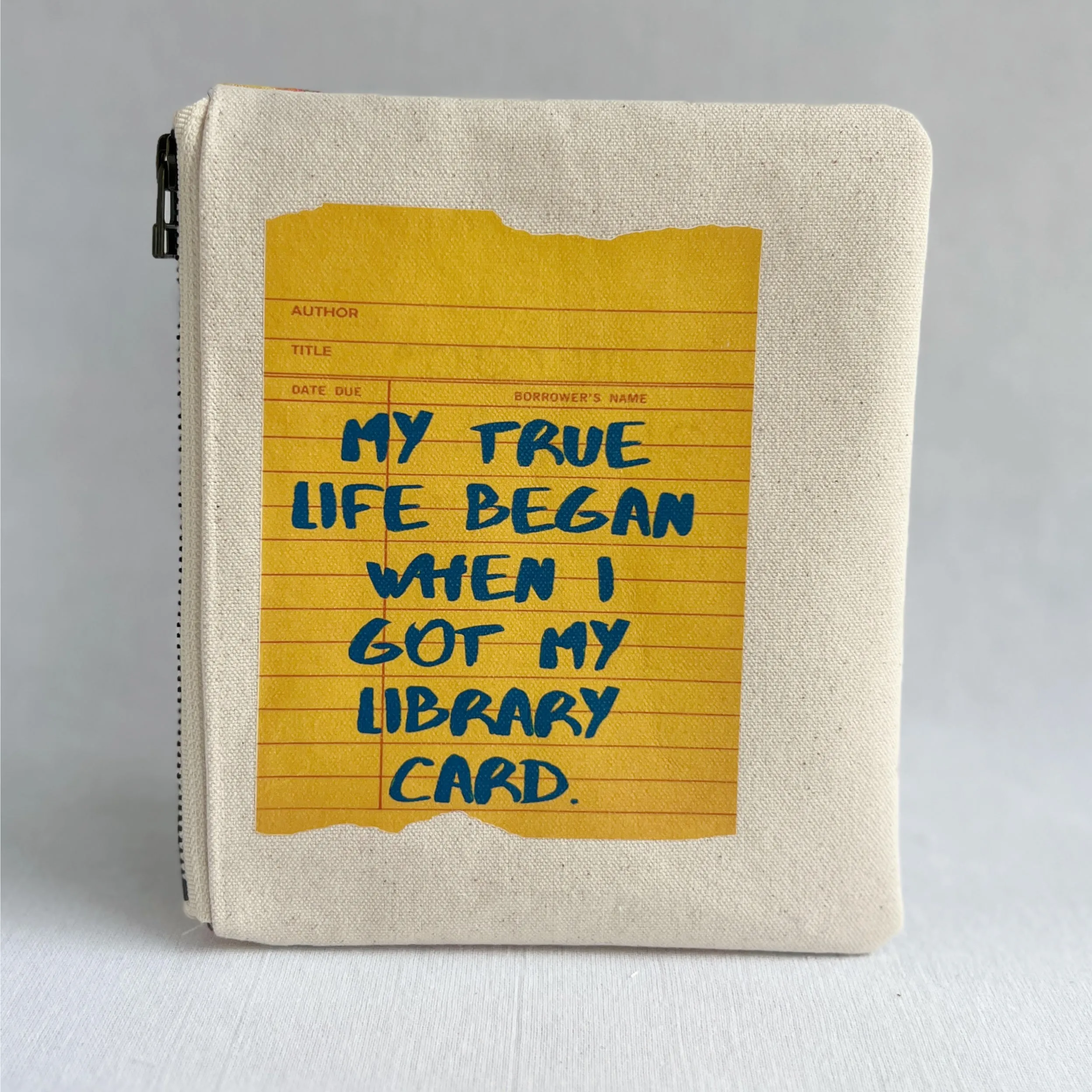 Padded Zip Bag - My True Life Began when I Got My Library Card
